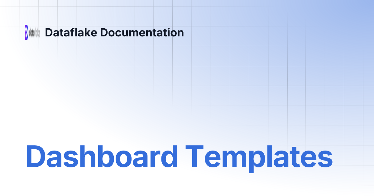 Dashboard Templates | Dataflake Documentation