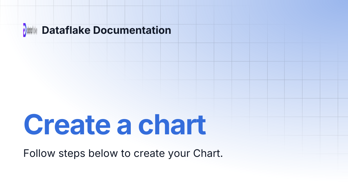 Create a chart | Dataflake Documentation